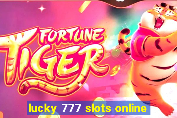 lucky 777 slots online